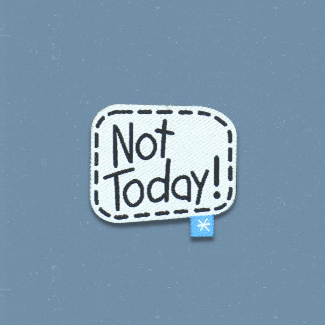 Not Today Patch
